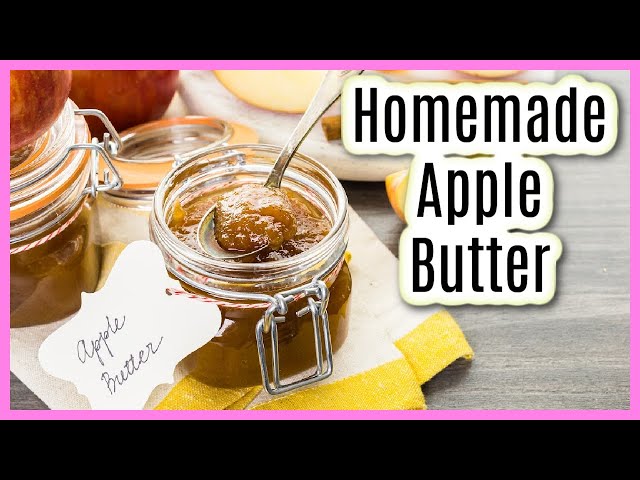 How To Make Apple Butter From Scratch