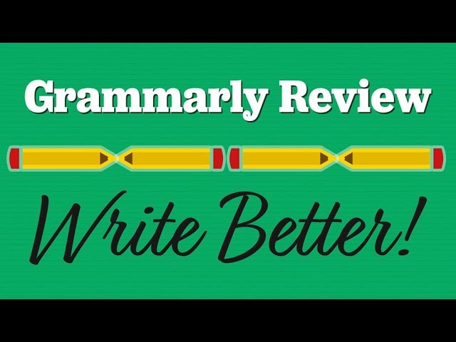 Grammarly Review: #1 Way to Improve Your Writing