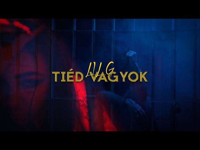 Lil G - Tiéd Vagyok (Official Music Video)