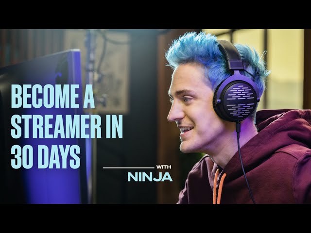 Become a Streamer in 30 Days With Ninja | Sessions by MasterClass