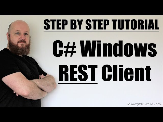 Step by Step Tutorial - C# REST Client