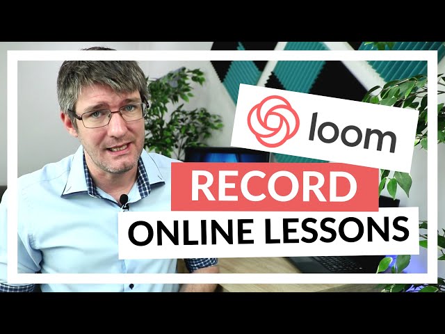 How to use Loom and record your lesson for Remote and Online learning