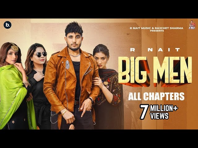 Big Men (All Chapters)R Nait | Laddi Gill | MixSingh | Gurlez Akhtar | Shipra Goyal|New Punjabi Song