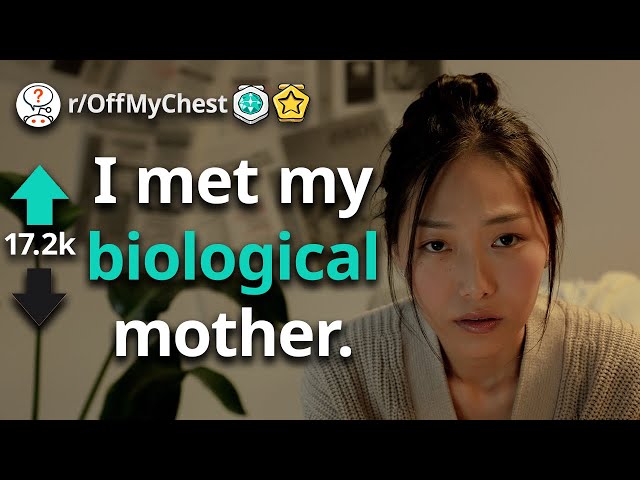 I met my BIRTH mom but she doesn't know it's me (r/OffMyChest)