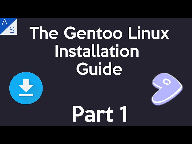 The Gentoo Linux Installation Guide | Part 1