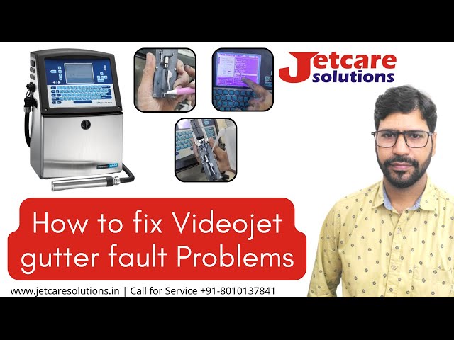How to fix Videojet gutter fault Problems | Jetcare Solutions| Call for Service +91-8010137841