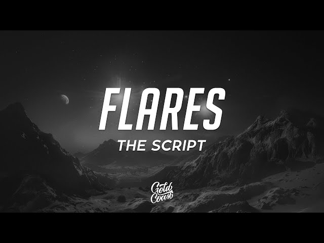 The Script - Flares (Lyrics)