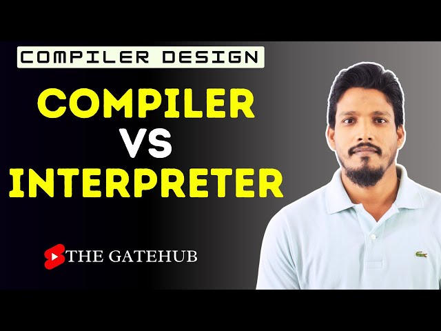 Compiler vs Interpreter | Compiler Design