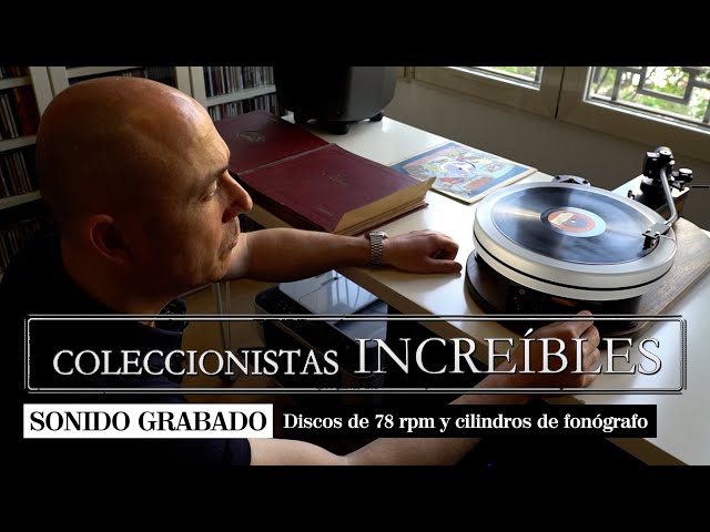 Carlos Martín Ballester: “He superado los 100.000 discos de 78 y los 2.000 cilindros de fonógrafo”