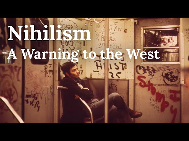Nietzsche and Nihilism - A Warning to the West