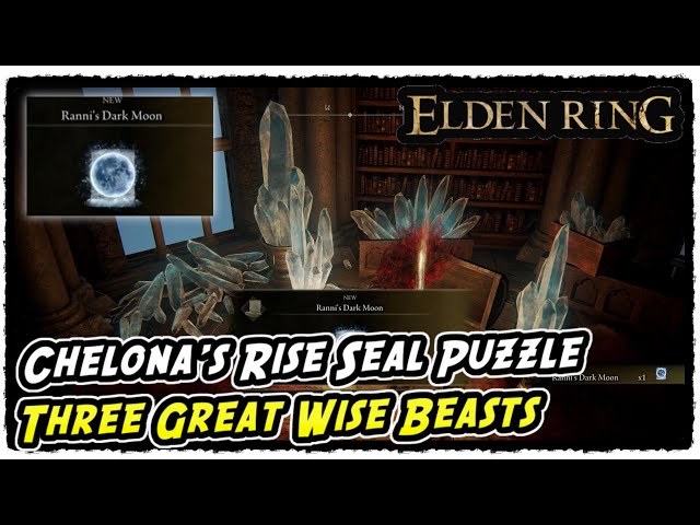 Chelona's Rise Seal Puzzle in Elden Ring Seek Three Great Wise Beasts Locations