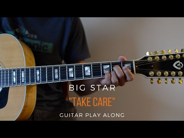 Big Star - Take Care (Guitar Play Along)