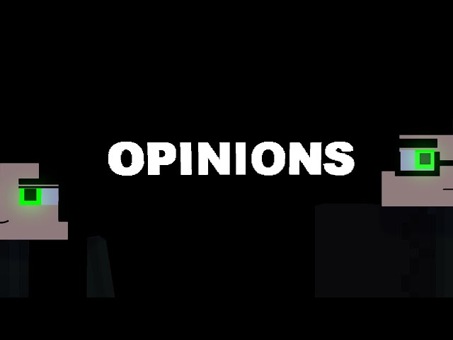 Opinions-Meme Minecraft Animation