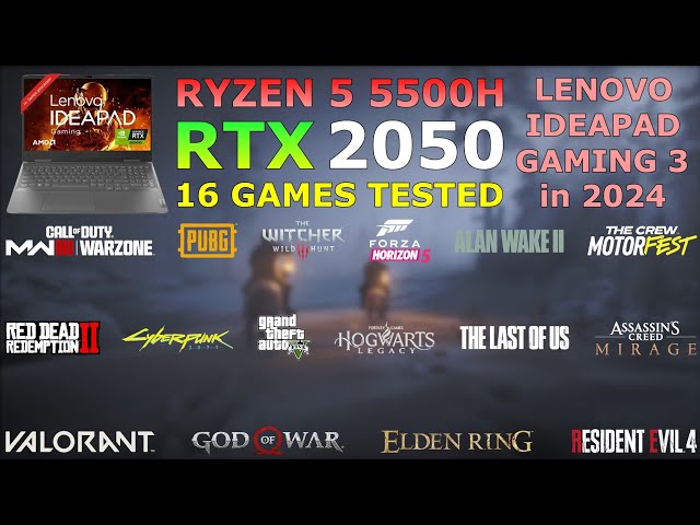 Lenovo IdeaPad Gaming 3 - Ryzen 5 5500H RTX 2050 - Test in 16 Games in 2024
