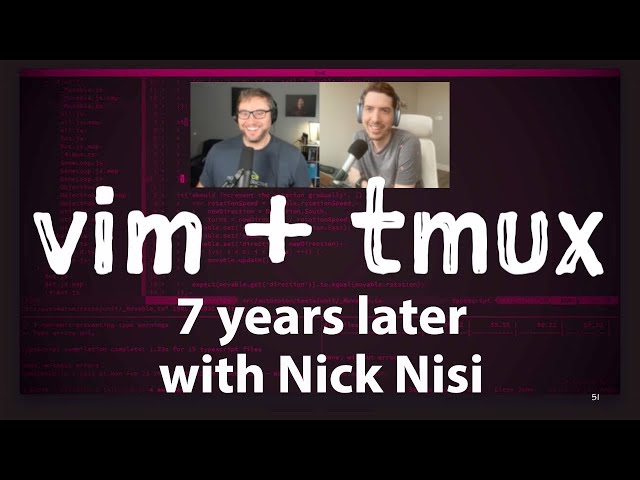 vim + tmux with Nick Nisi