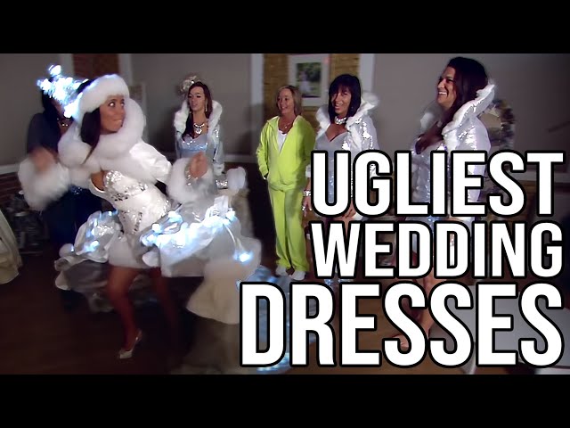 The Ugliest Wedding Dresses Ever On Tv