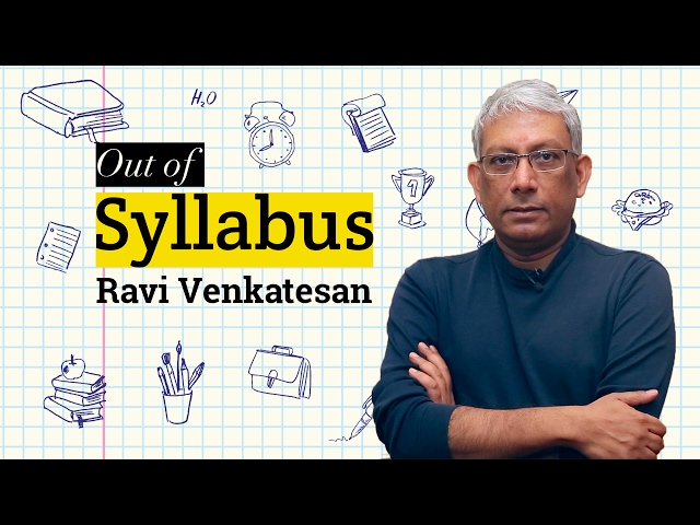 Out of Syllabus with Ravi Venkatesan