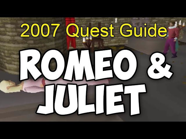Runescape 2007 Romeo & Juliet Quest Guide