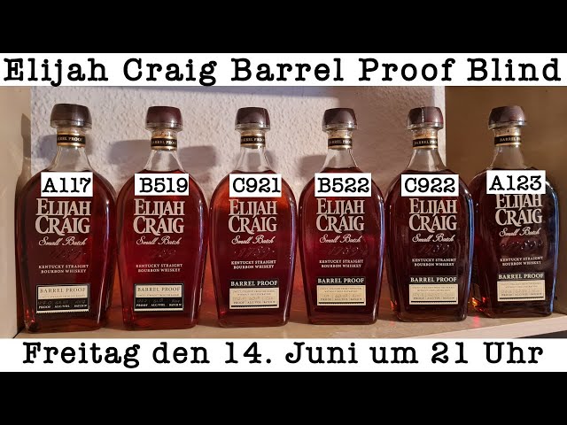 Elijah Craig Barrel Proof Blind Tasting am Freitag den 14. Juni um 21 Uhr