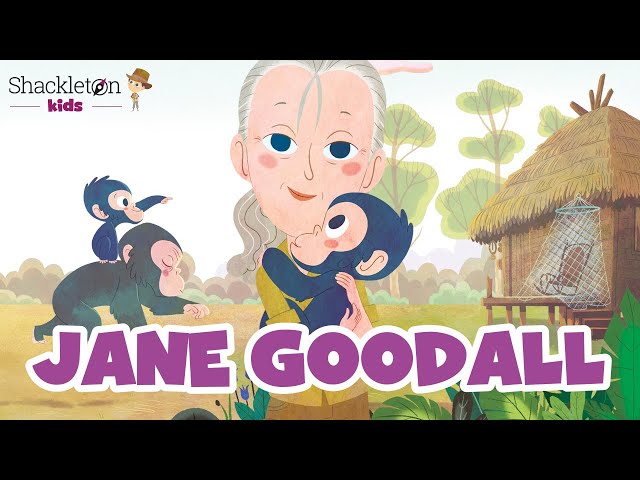 Jane Goodall | Biografía en cuento para niños | Shackleton Kids