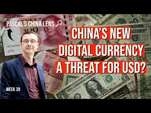 Is China's Central Bank Digital Currency a threat to the USD? - Pascal's China Lens week 39