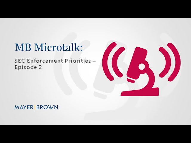 MB Microtalk: SEC Exam Priorities - Part 2