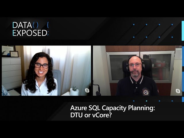 Azure SQL Capacity Planning: DTU or vCore? | Data Exposed