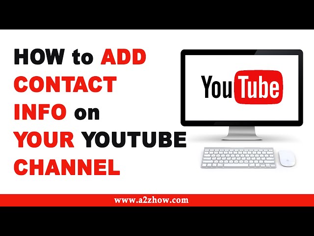 How to Add Contact Info On Your Youtube Channel