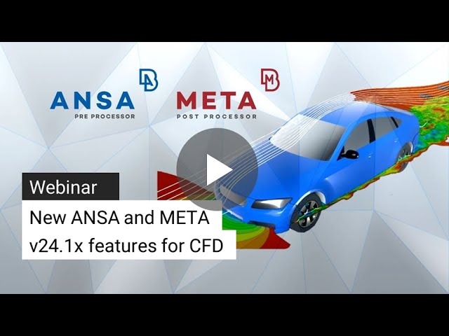 New ANSA and META v24.1 features for CFD