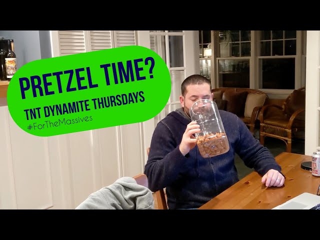 Pretzel Time? - TnT Dynamite Thursdays