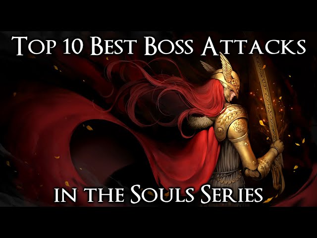 Top 10 Best Boss Attacks in the Souls Series
