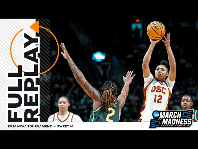 USC vs. Baylor - 2024 NCAA women's basketball Sweet 16 | FULL REPLAY