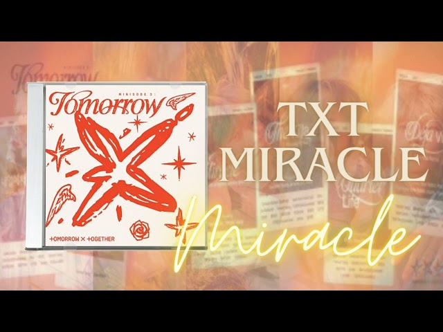 TXT - Miracle (기적은 너와 내가 함께하는 순간마다 일어나고 있어) 30분 연속 듣기