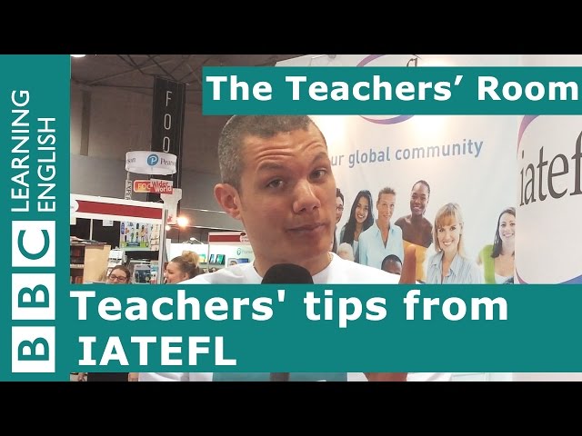 The Teachers' Room: Teachers' tips from IATEFL