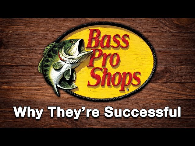 Bass Pro Shops - Why They're Successful