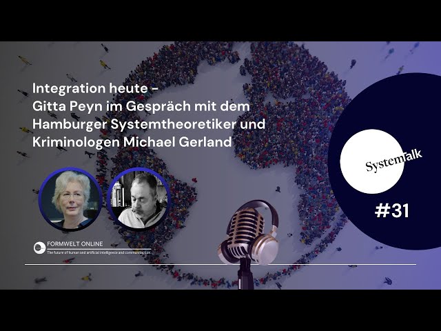 SystemTalk #31: Gitta Peyn und Michael Gerland: Integration heute
