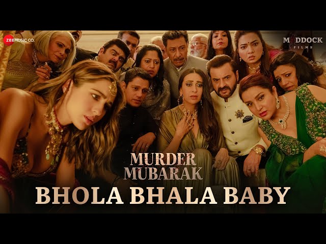 Bhola Bhala Baby - Murder Mubarak | Sara, Vijay, Karisma, Sanjay, Pankaj | Sachin-Jigar,Shilpa,Priya