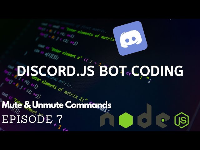 Discord.JS Bot Coding - Mute & Unmute Commands - (Episode #7) (v12!)