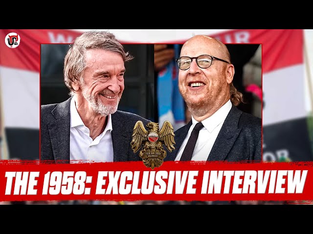 The 1958 EXCLUSIVE Interview | Reaction To Jim Ratcliffe's Glazers Deal & Full Villa Protest Details
