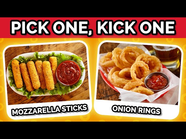 Pick One, Kick One - Junk Food Edition!
