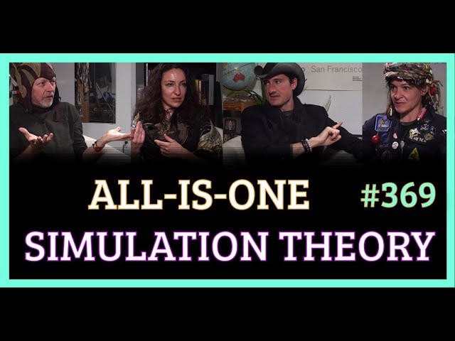 Simulation #369 All-Is-One Simulation Theory