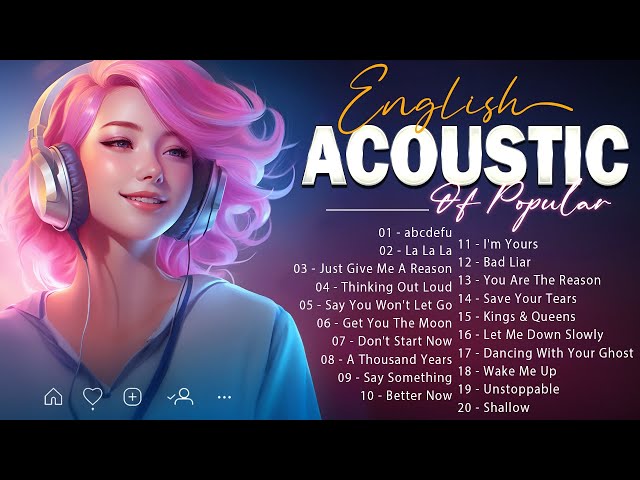 English Acoustic Love Songs 2024 Playlist with Lyrics 🎧 Top Cool Acoustic Songs 2024 Cover