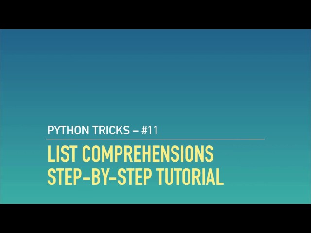 Python Tutorial: List Comprehensions Step-By-Step