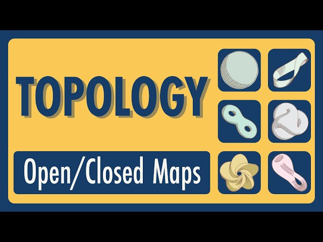 Topology Lecture 06: Open / Closed Maps