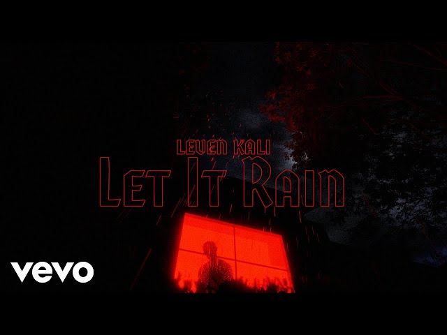Leven Kali - LET IT RAIN (Official Music Video)