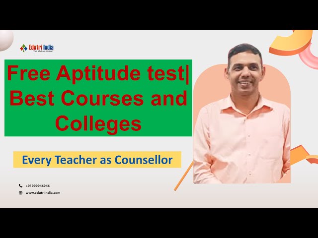 Teacher as Counsellor | Free online aptitude test | Best colleges and courses in India