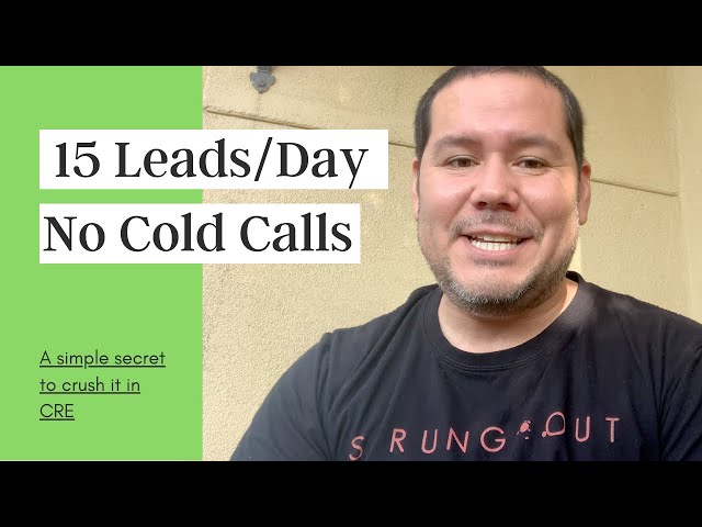 How I Generate 9 to 15 Leads A Day Without Cold Calling (Commercial Real Estate)