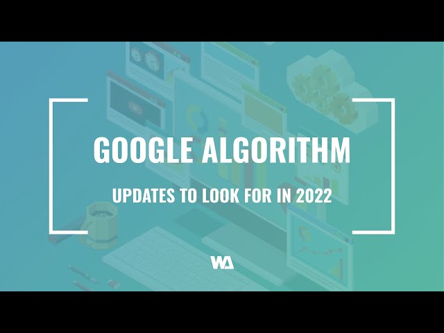 Google Algorithm Update What to look out