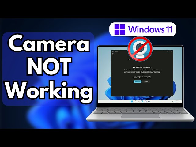 Windows 11 Camera NOT Working (4 Easy Fix)