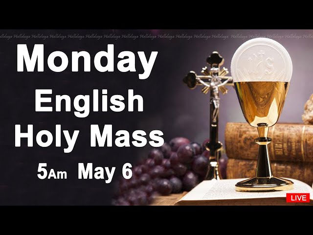 Catholic Mass Today I Daily Holy Mass I Monday May 6 2024 I English Holy Mass I 5.00 AM